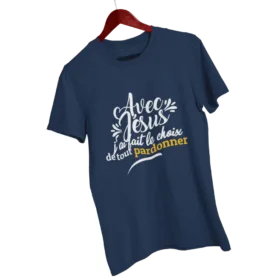 T-Shirt - "Avec JESUS, j'ai fait le choix de tout pardonner" - Jelotia