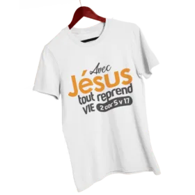 T-Shirt - "Avec JESUS, tout reprend vie" - Jelotia